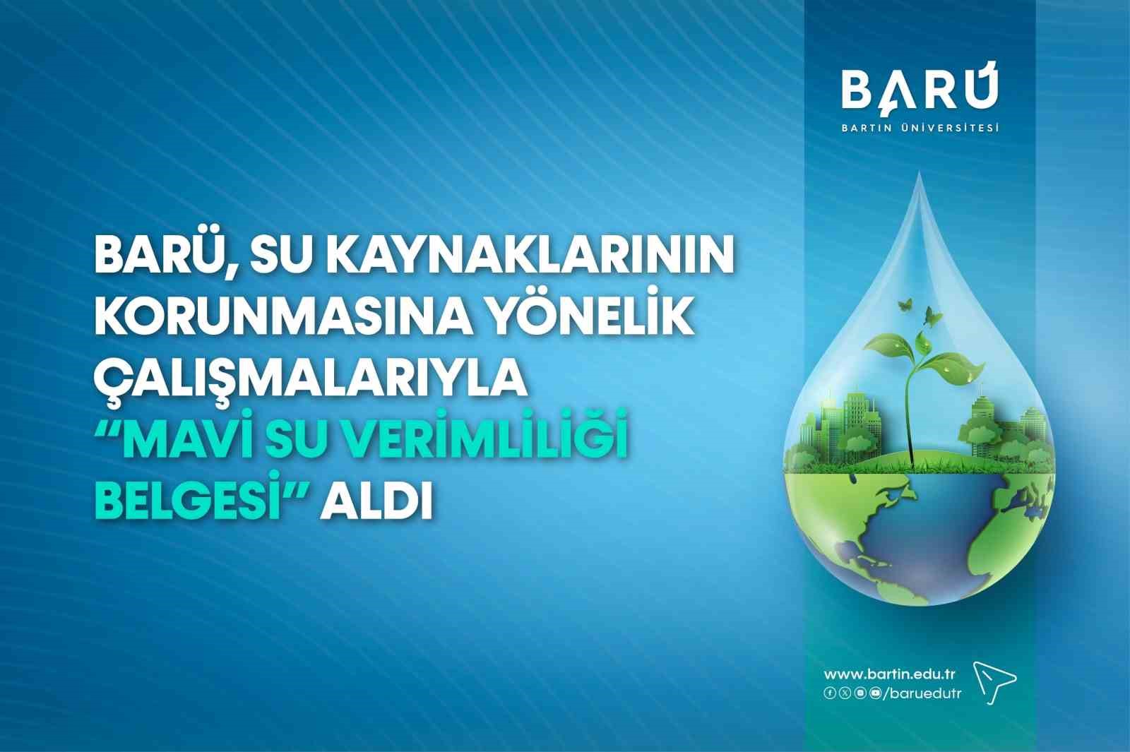 BARÜ, su kaynaklarının korunmasına yönelik çalışmalarıyla "Mavi Su Verimliliği Belgesi" aldı

